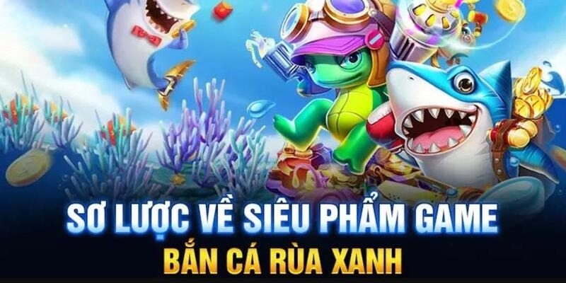 Điểm đặc biệt tạo nên sức hút của game Bắn Cá Rùa Xanh